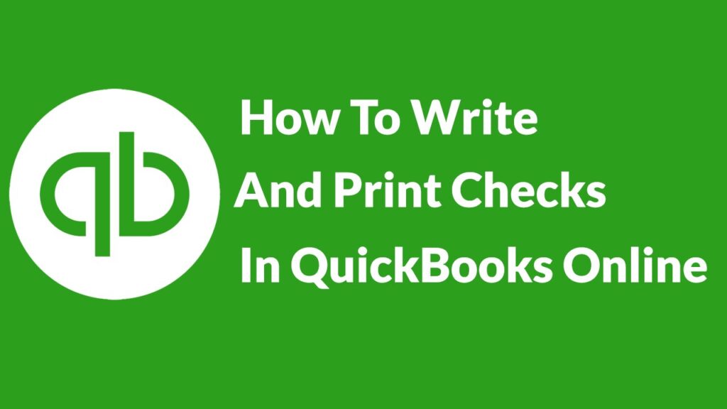 How To Write And Print Checks In QuickBooks Online